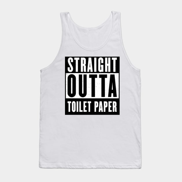 straight outta toilet paper Tank Top by thehollowpoint